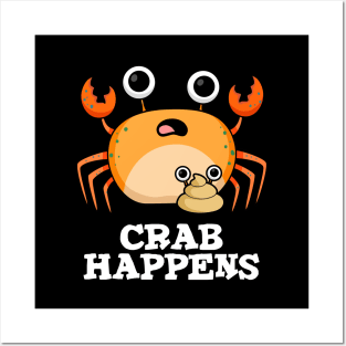 Crab Happens Cute Animal Pun Posters and Art